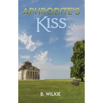 Aphrodite's Kiss - Wilkie, Kim