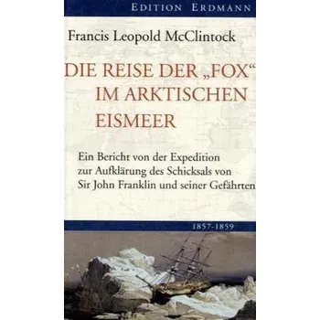 Literární cestopis Die Reise der 'Fox' im arktischen Eismeer - McClintock, Francis L.
