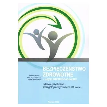 Bezpieczeństwo zdrowotne ujęcie interdyscyplinarne - praca zbiorowa
