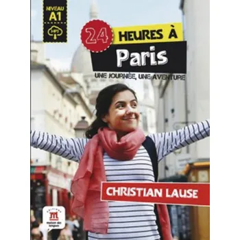 Francouzský jazyk 24 heures à Paris - Lause, Christian