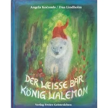 Pohádka Der weiße Bär König Walemon - Lindholm, Dan