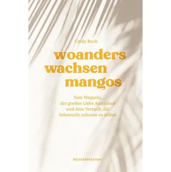 Literární cestopis Woanders wachsen Mangos - Cindy, Ruch