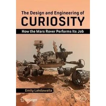 The Design and Engineering of Curiosity - Lakdawalla, Emily