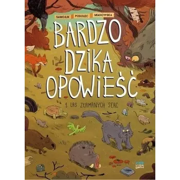 Komiks pro dospělé Bardzo dzika opowieść T.1 Las złamanych serc w.2 - Samojlik Tomasz