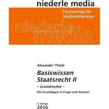 Basiswissen Staatsrecht II. Bd.2 - Thiele, Alexander