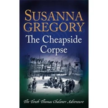 The Cheapside Corpse - Gregory, Susanna