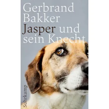 Literární biografie Jasper und sein Knecht - Bakker, Gerbrand