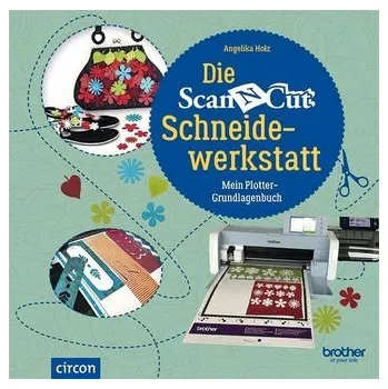 Encyklopedie Die Brother ScanNCut Schneidewerkstatt - Holz, Angelika