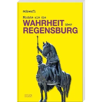 Komiks pro dospělé Nichts als die Wahrheit über Regensburg - Schwarzfischer Schwafi, Klaus