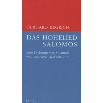 Das Hohelied Salomos - Begrich, Gerhard