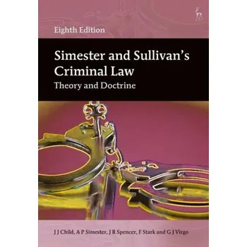 Simester and Sullivan's Criminal Law - Child, Brian (University of Florida, Gainesville, USA)