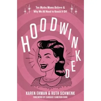 Hoodwinked - Ehman Karen