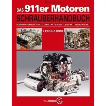 Das 911er Motoren Schrauberhandbuch (1965 bis 1989) - Dempsey, Wayne R.