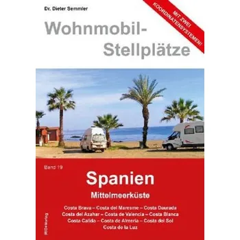 Cestování Spanien, Mittelmeerküste - Semmler, Dieter