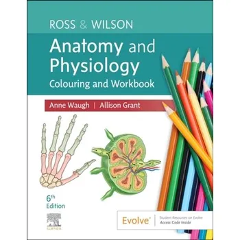 Ross & Wilson Anatomy and Physiology Colouring and Workbook - Waugh, Anne