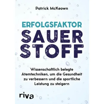Erfolgsfaktor Sauerstoff - McKeown, Patrick