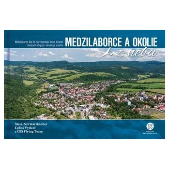 Medzilaborce a okolie z neba - Jakub Chovan; Matej Schwarzbacher