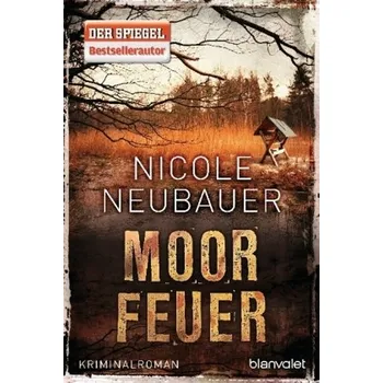Moorfeuer - Neubauer, Nicole
