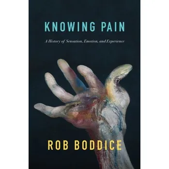 Knowing Pain - Boddice, Rob
