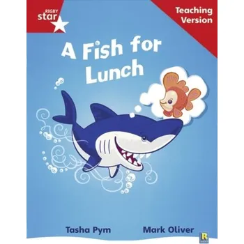 Cizí jazyk Rigby Star Phonic Guided Reading Red Level: A Fish for Lunch Teaching Version