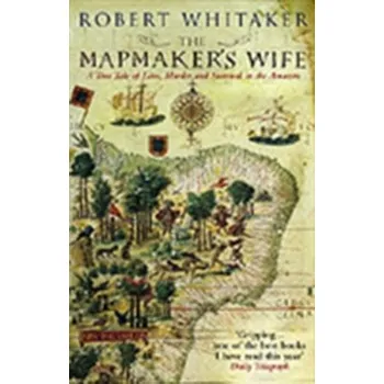 The Mapmaker's Wife - Whitaker, Robert [EN] (2005,, Brožovaná, Transworld Publishers Ltd)