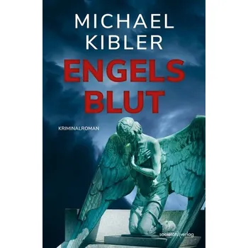 Engelsblut - Kibler, Michael [DE] (2024, Brožovaná, Societäts-Verlag)