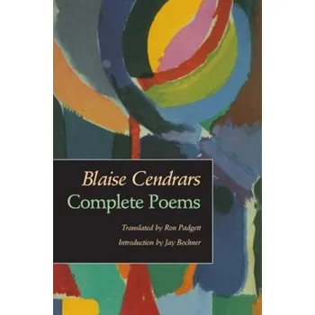 Complete Poems - Blaise Cendrars