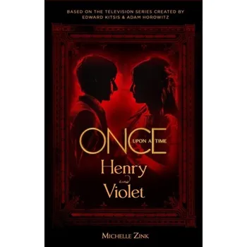 Once Upon a Time - Henry and Violet - Michelle Zink
