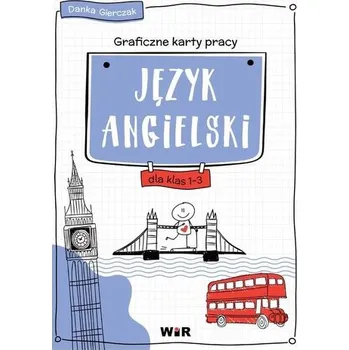 Język angielski. Graficzne KP dla klas 1-3 - Danka Gierczak