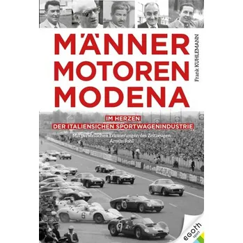 Männer. Motoren. Modena - Kuhlemann, Frank-Michael
