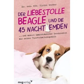 Der liebestolle Beagle und die 45 Nachthemden - Werner, Ulrike