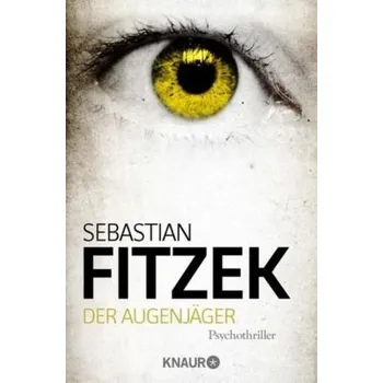 Der Augenjäger - Sebastian Fitzek