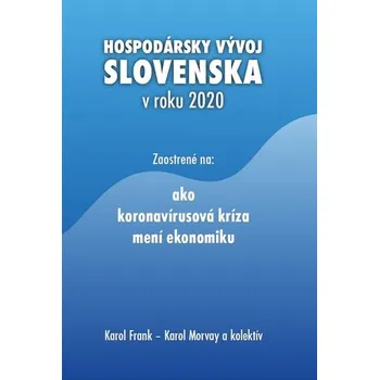 Hospodársky vývoj Slovenska v roku 2020 - Karol Frank