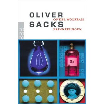 Literární biografie Onkel Wolfram - Sacks, Oliver