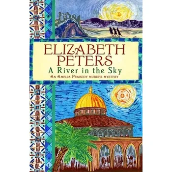 A River in the Sky - Elizabeth Peters