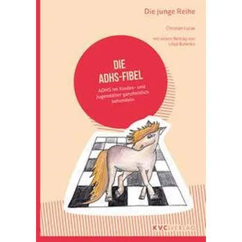 Die ADHS-Fibel - Lucae, Christian