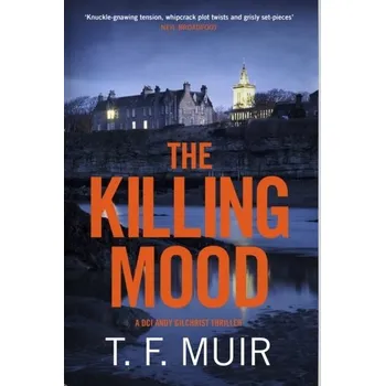 Beletrie pro dospělé The Killing Mood - Muir, T. F.