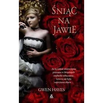 Śniąc na jawie - Gwen Hayes