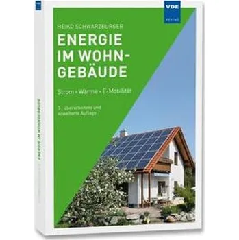 Energie im Wohngebäude - Schwarzburger, Heiko [DE] (2022, Brožovaná, Vde Verlag GmbH)