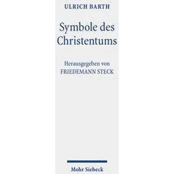 Symbole des Christentums - Barth, Ulrich [DE] (2023, Brožovaná, Mohr Siebeck GmbH & Co. K)