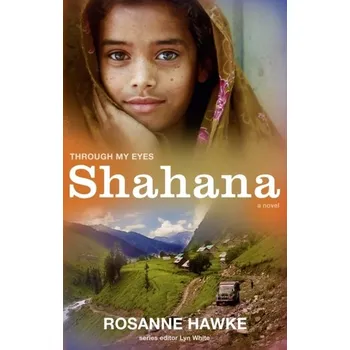 Shahana: Through My Eyes - Hawke, Rosanne