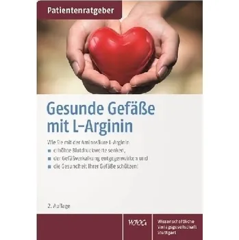 Gesunde Gefäße mit L-Arginin - Gröber, Uwe
