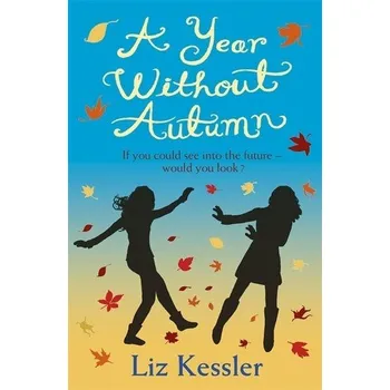 A Year without Autumn - Liz Kessler