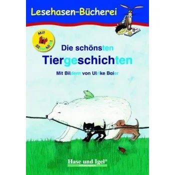 Německý jazyk Die schönsten Tiergeschichten / Silbenhilfe - Anne Steinwart