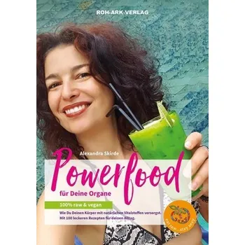 Powerfood für deine Organe - Skirde, Alexandra