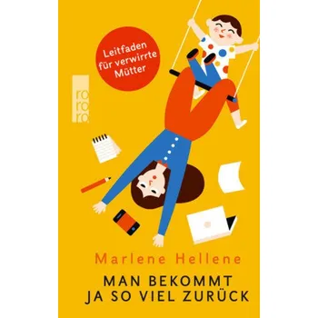 Man bekommt ja so viel zurück - Hellene, Marlene