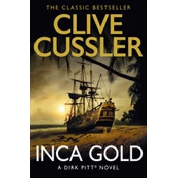 Beletrie pro dospělé Inca Gold - Clive Cussler