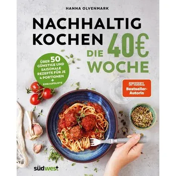 Nachhaltig Kochen: die 40EUR-Woche - Olvenmark, Hanna
