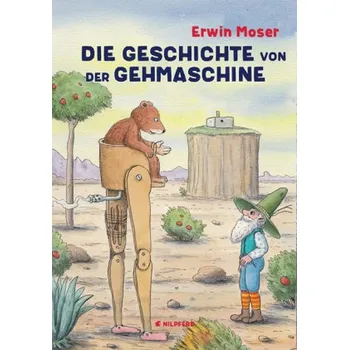 Pohádka Die Geschichte von der Gehmaschine - Moser, Erwin