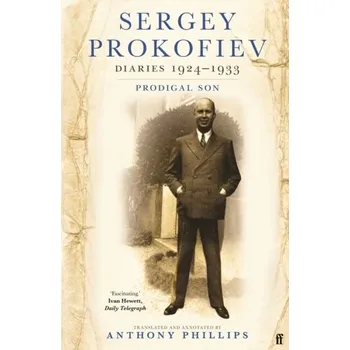 Sergey Prokofiev Diaries 1924-1933 - Prokofiev, Sergei; Ahn, Mi-Yeon